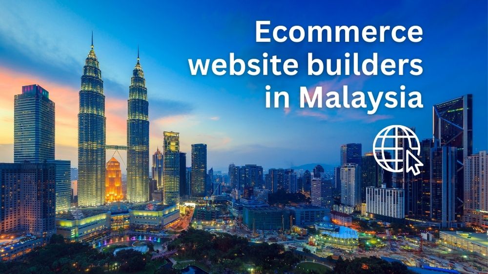 Top 5 Ecommerce Website Builders In Malaysia In 2026
